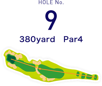 HOLE No.9 400yard  Par4